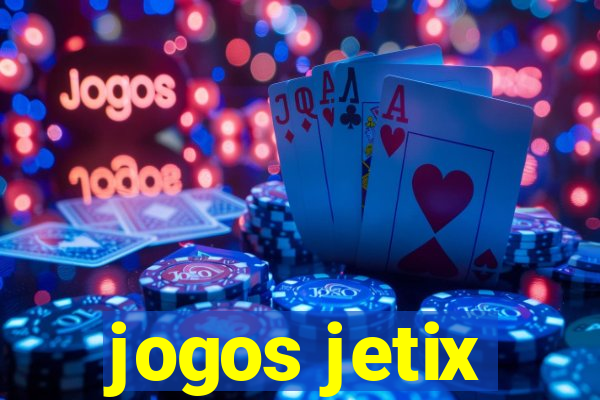 jogos jetix